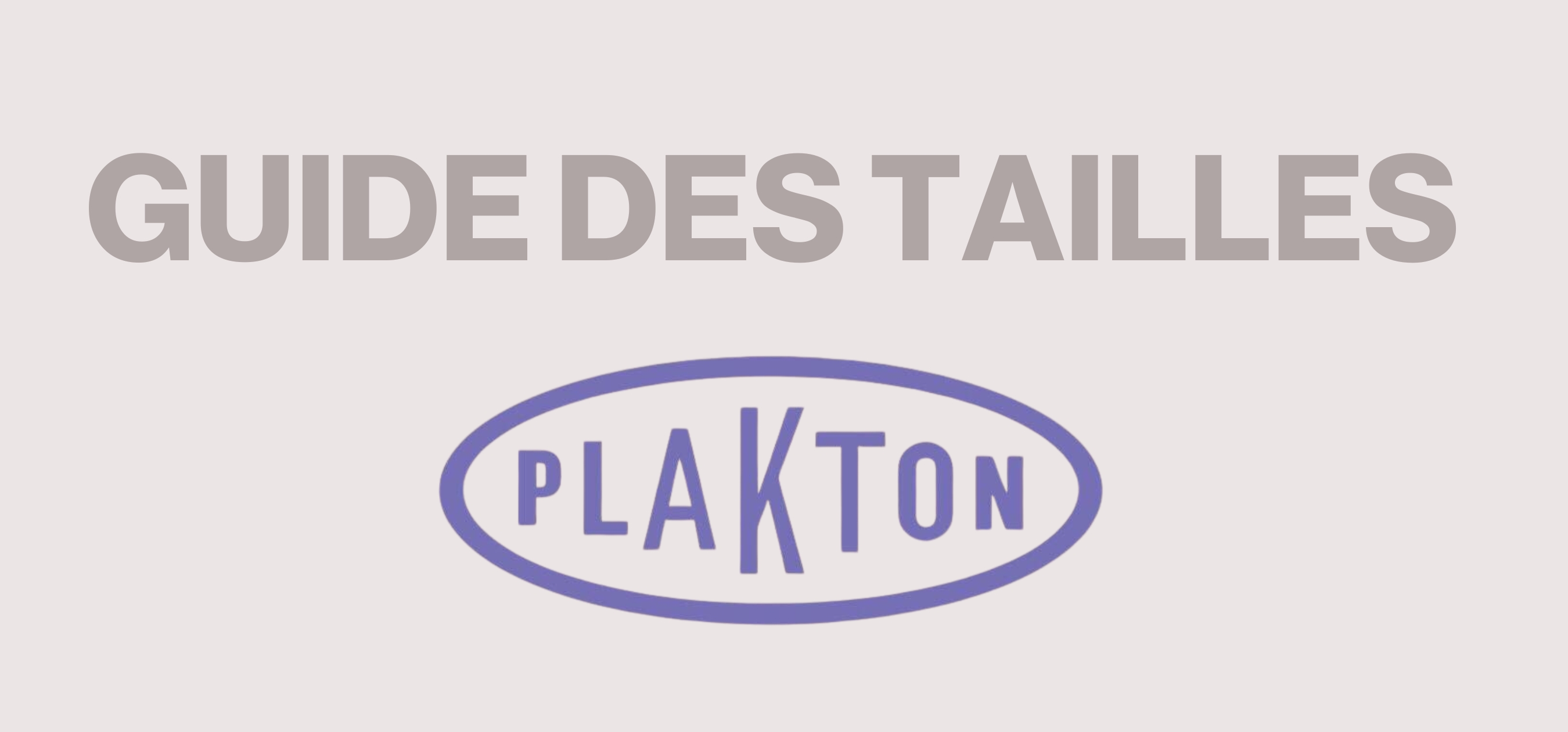 Guide des tailles - Plakton